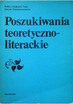 Poszukiwania teoretyczno literackie plus autograf Czaplejewicza
