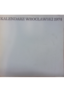 Kalendarz wrocławski 1974