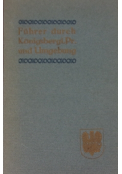 Wegweiser urch Konigsberg i. Pr. und Umgebungen, 1910r.