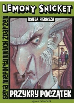 Księga pierwsza. Przykry  początek