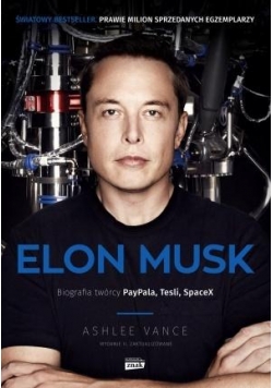 Elon Musk. Biografia twórcy PayPal, Tesla... BR
