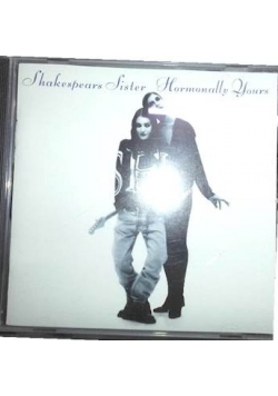 Shakespears Sister Hormonaly Yours, CD