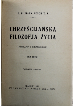 Chrześcijańska filozofia życia Tom II 1931 r