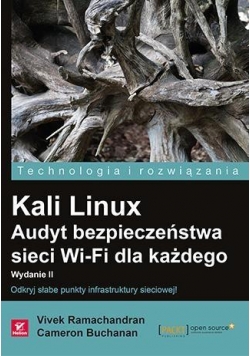 Kali Linux. Audyt bezpieczeństwa sieci...Wyd II