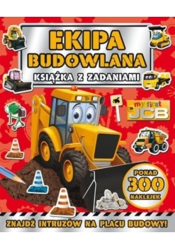 Ekipa budowlana. My first JCB. Książka z zadaniami