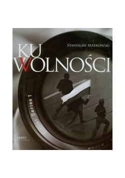 Ku wolności : Album, Autograf Markowskiego