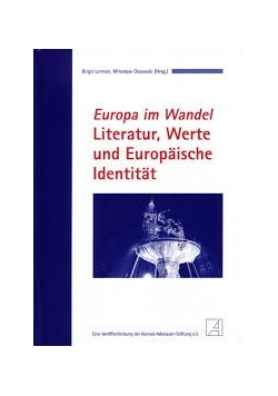 Europa im Wandel Literatur, Werte und Europaische Identitat