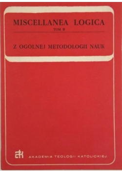 Miscellanea Logica, Tom II. Z ogólnej metodologii nauk