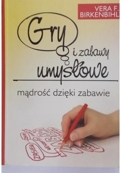 Birkenbihl Vera F. - Gry i zabawy umysłowe
