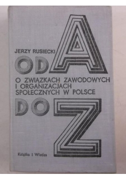 Od A do Z o związkach zawodowych i organizacjach społecznych w Polsce