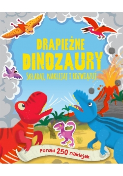 Ponad 250 naklejek. Drapieżne dinozaury