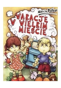 Wakacje w wielkim mieście