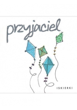 Iskierki 001 Przyjaciel