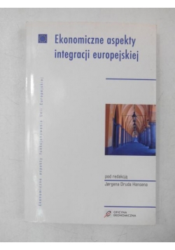Ekonomiczne aspekty integracji europejskiej