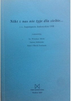 Nikt z nas nie żyje dla siebie