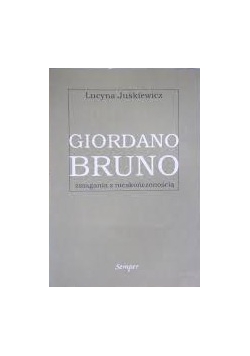 Giordano Bruno zmagania z nieskończonością + Autograf