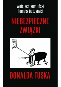 Niebezpieczne związki Donalda Tuska, Nowa