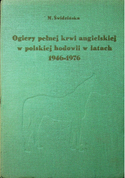 Ogiery pełnej krwi angielskiej w polskiej hodowli w latach 1946 - 1976