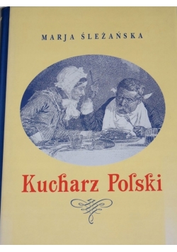 Kucharz Polski Reprint z 1932 r.