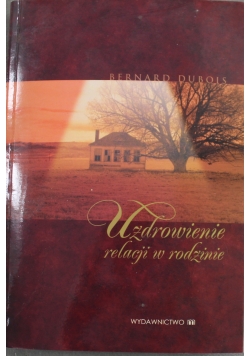 Uzdrowienie relacji w rodzinie
