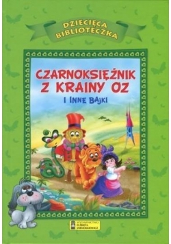 Dziecięca Biblioteka.Czarnoksiężnik z krainy Oz...