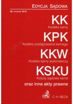 Kodeks karny Kodeks postępowania karnego Kodeks karny wykonawczy Koszty sądowe karne oraz inne akty prawne