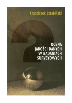 Ocena jakości danych w badaniach surveyowych