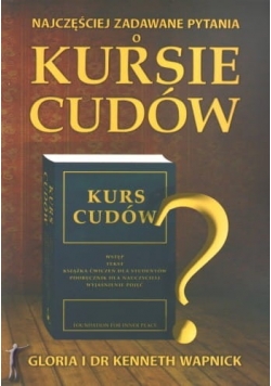 Najczęściej zadawane pytania o kursie cudów