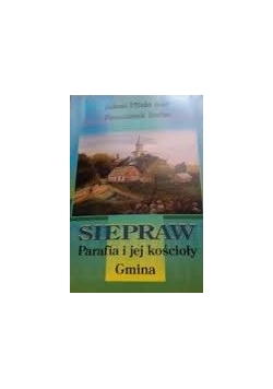Siepraw Parafia i jej kościoły
