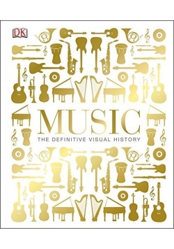 Music: The Definitive Visual History