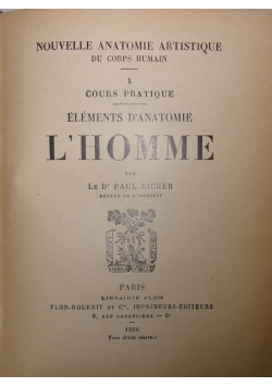 Novelle anatomie artistique du corps humain. Elements D'Anatomie L'Homme, 1926r., Morphologie La Femme, 1920 r.