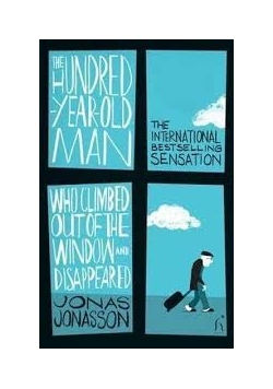 The Hundred-Year-Old Man Who Climbed Out of the Window and Disappeared