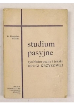 Studium pasyjne rys historyczny i teksty drogi krzyżowej
