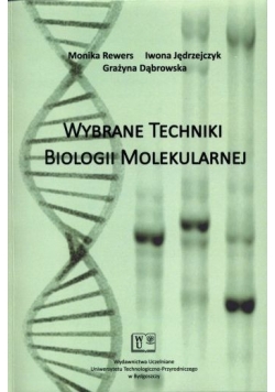 Wybrane techniki biologii molekularnej