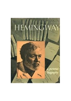 Hemingway a pictorial biography