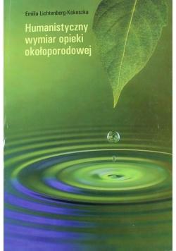 Humanistyczny wymiar opieki okołoporodowej