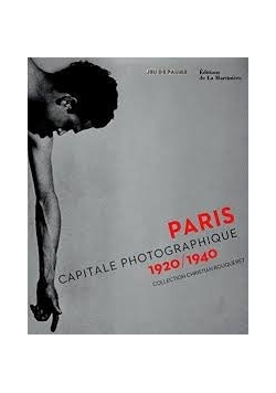 Paris capitale photographique 1920  1940
