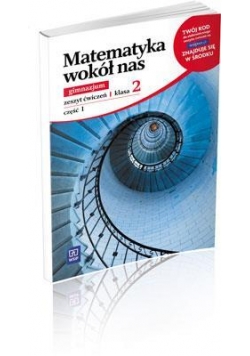 Matematyka GIM Wokół..2/1 ćw. wyd. 2012 WSiP