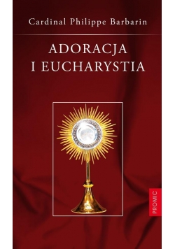 Adoracja i Eucharystia