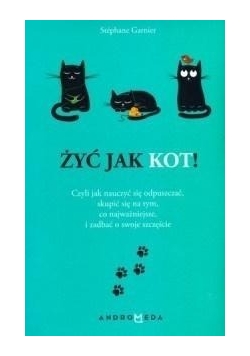 Żyć jak kot!