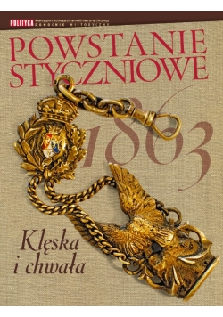 Powstanie styczniowe. Klęska i chwała
