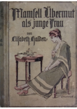 Mamsell Ubermut als junge Frau. 1910 r.