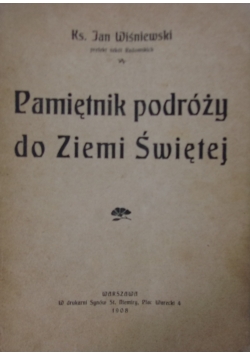 Pamiętnik podróży do Ziemi Świętej, 1908r.