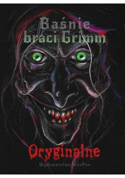 Baśnie braci Grimm Oryginalne Tom 1