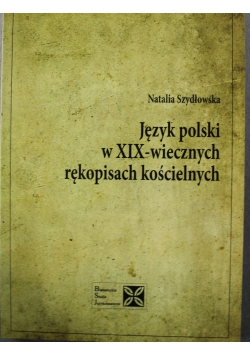 Język polski w XIX wiecznych rękopisach kościelnych