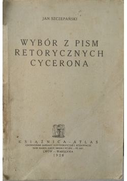 Wybór z pism retorycznych Cycerona, 1928 r.