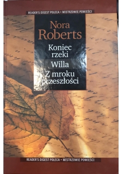 Koniec rzeki. Willa. Z mroku przeszłości.