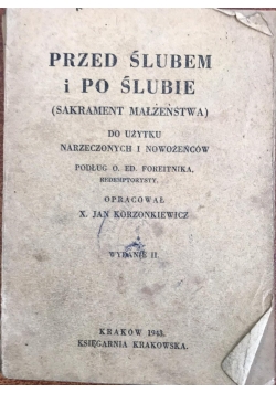 Przed ślubem i po ślubie, 1943 r.