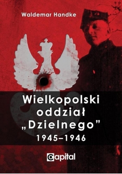 Wielkopolski oddział Dzielnego 19451946