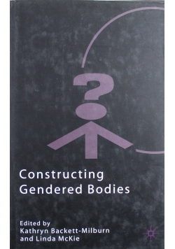 Constructing  Gendered Bodies